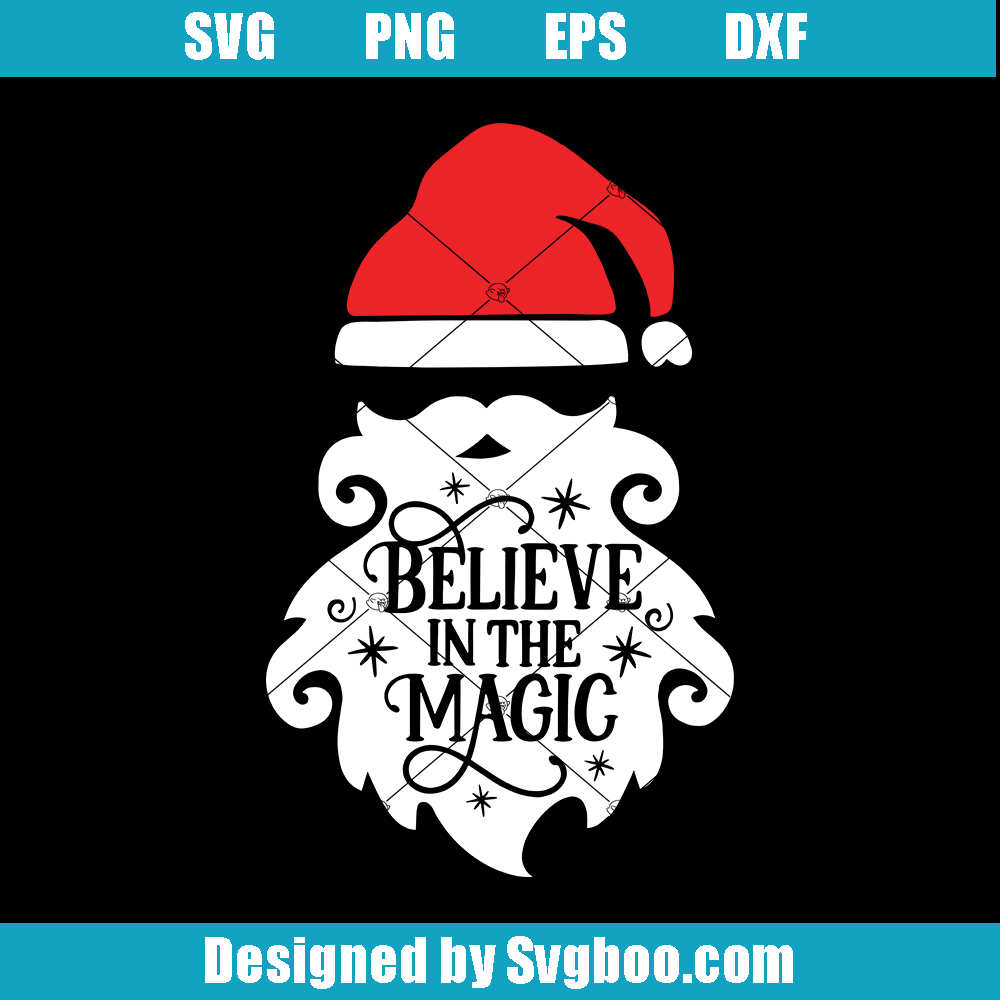 Believe In The Magic Christmas Svg, Santa Claus Svg, Believe Svg