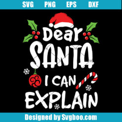Dear Santa I have an Excuse Svg