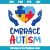 Embrace Autism Svg