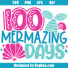 100 Mermazing Days Svg