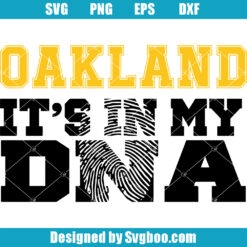 Oakland it's in my DNA Svg
