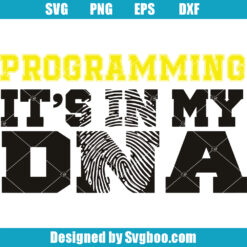 Programming It's In My DNA Svg