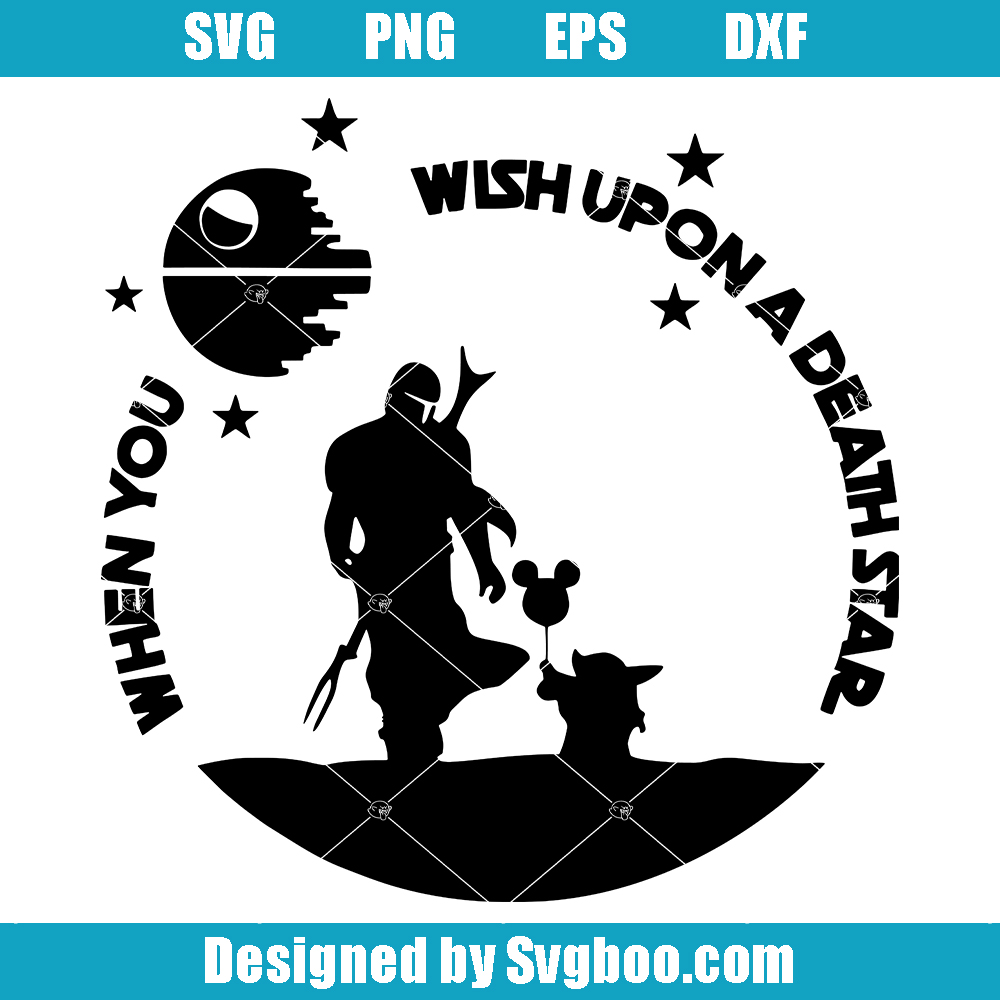 When You Wish Upon A Death Star Svg, Force With You Svg When You Wish Upon A Death Star Svg