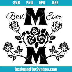 Best Mom Ever Svg