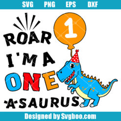 First Birthday Svg, Dinosaur One Svg, One-a-saurus Svg