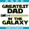 Greatest Dad in The Galaxy Svg