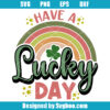 Have a Lucky Day Svg