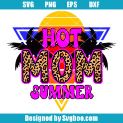 Hot Mom Summer Svg