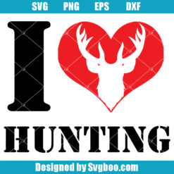 I Love Hunting Svg, Hunting and Fishing Svg, Hunting Season Svg