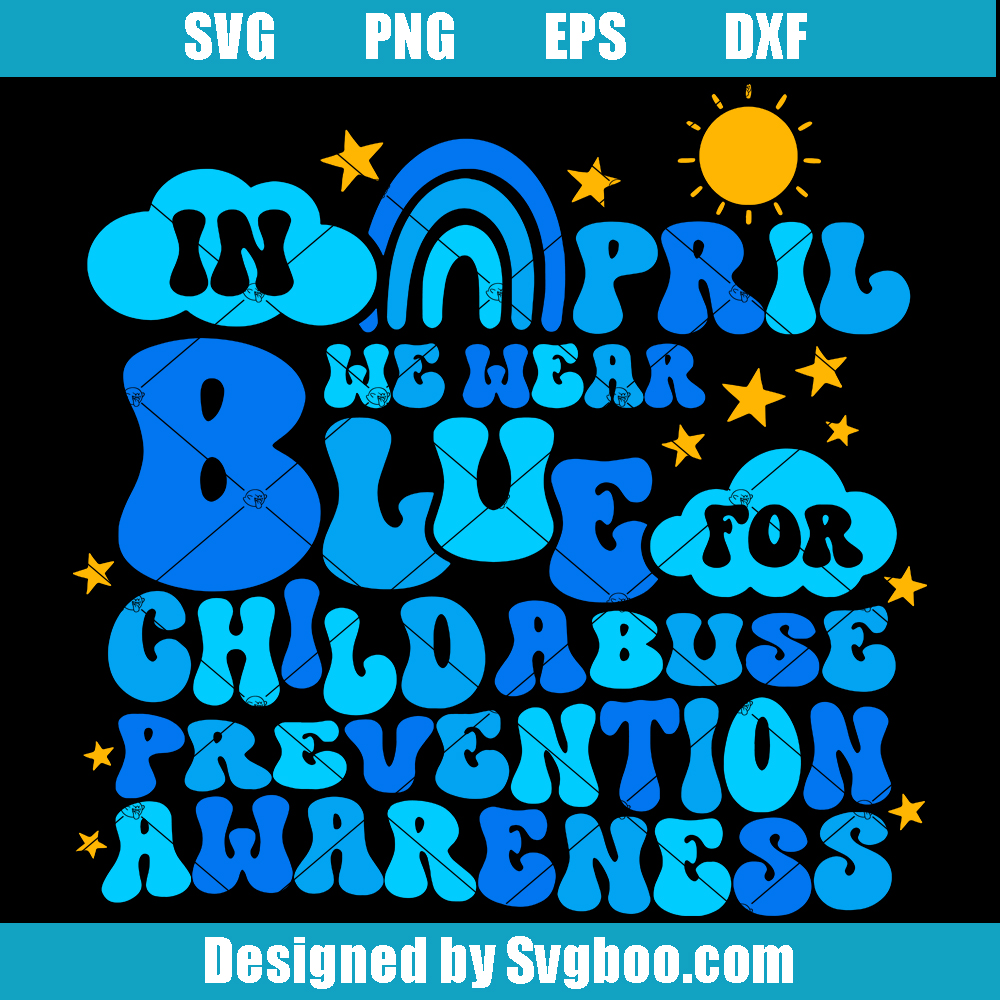 In April We Wear Blue Svg, Child Abuse Prevention Awareness Svg In April We Wear Blue Svg