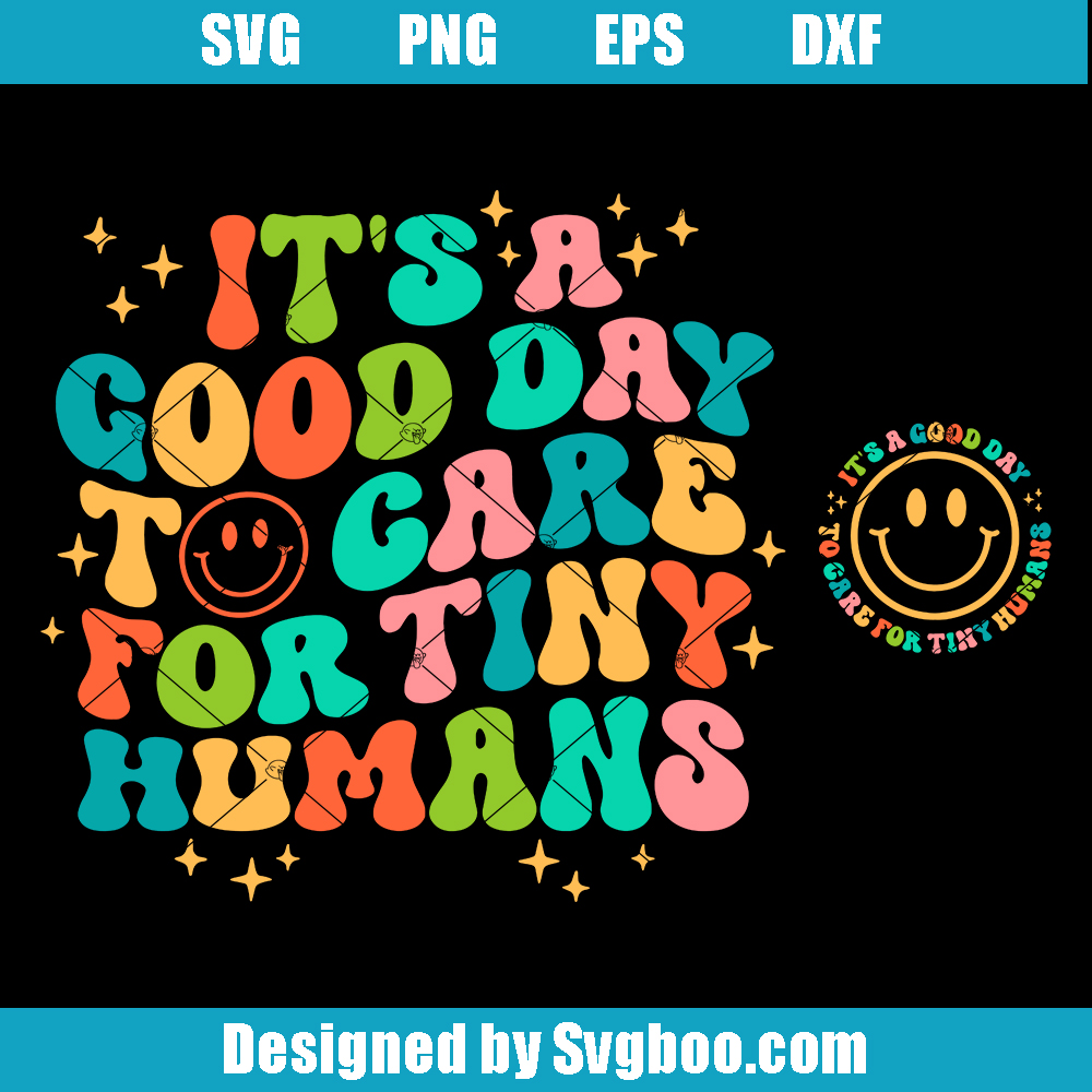 It's A Good Day To Care For Tiny Humans Svg, Retro Wavy Svg It's A Good Day To Care For Tiny Humans Svg
