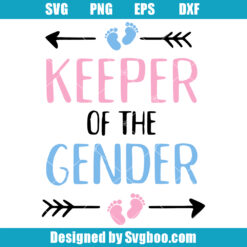 Keeper of the Gender Svg, Future Mom Svg, Footprint Svg