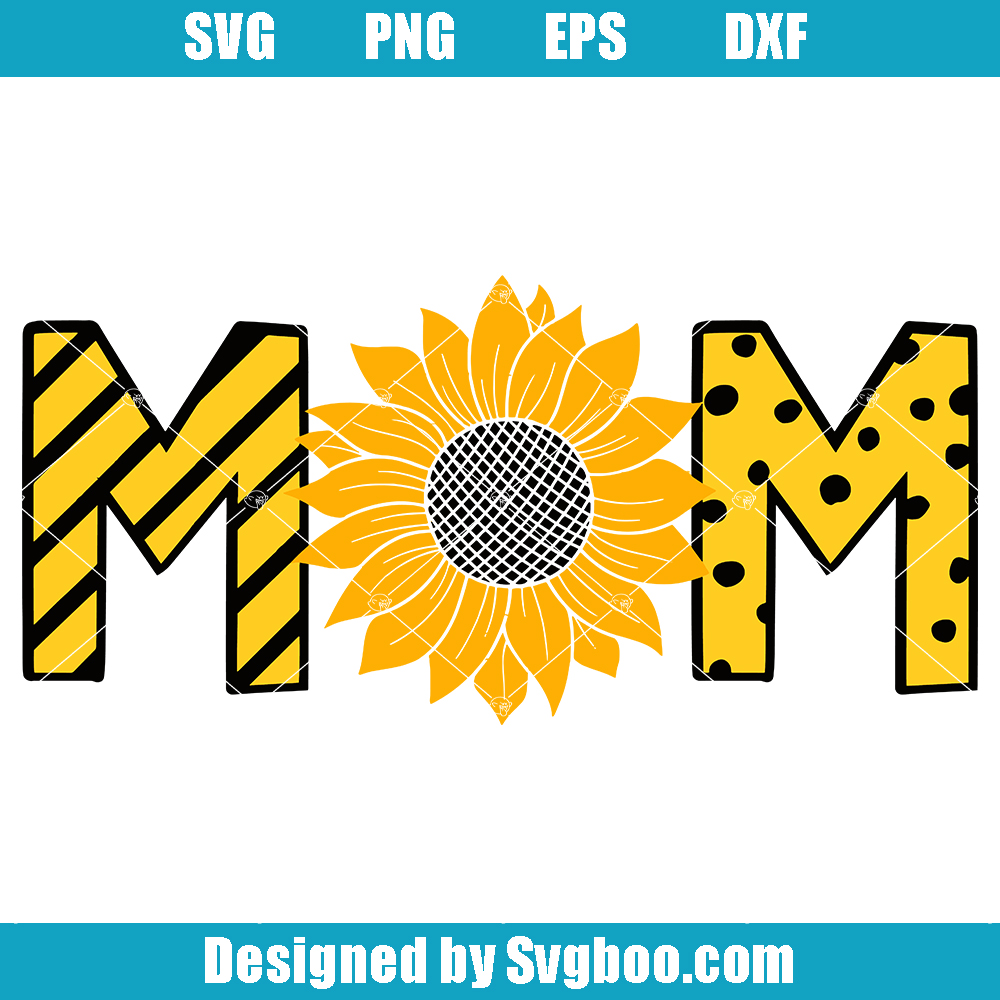 Mom Sunflower Svg, Floral Summer Svg, Mom Life Svg Mom Sunflower Svg
