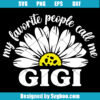 My Favorite People Call Me Gigi Svg