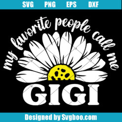 My Favorite People Call Me Gigi Svg
