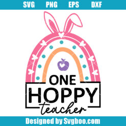 One Hoppy Teacher Svg