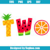 Pineapple Watermelon Orange 2nd Birthday Svg