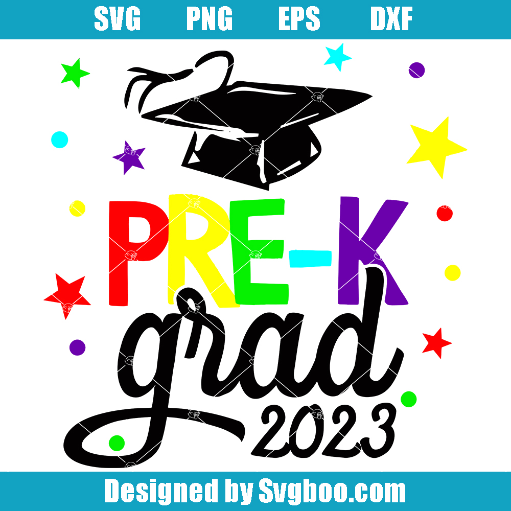 Pre-K Grad 2023 Svg, Kindergarten Graduation Svg, Class of 2023 Svg Pre-K Grad 2023 Svg