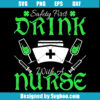 Safety First Drink With A Nurse Svg
