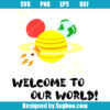 Welcome To Our World Svg
