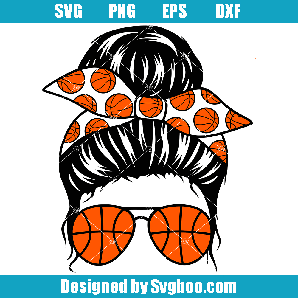 Basketball Mom Svg, Basketball Mom Life Svg, Messy Bun Svg