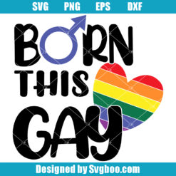 Born This Gay Svg