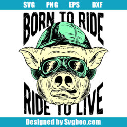 Born to Ride Ride to Live Svg, Living the Life on Two Wheels Svg