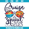 Cruise Squad 2023 Vacation Svg