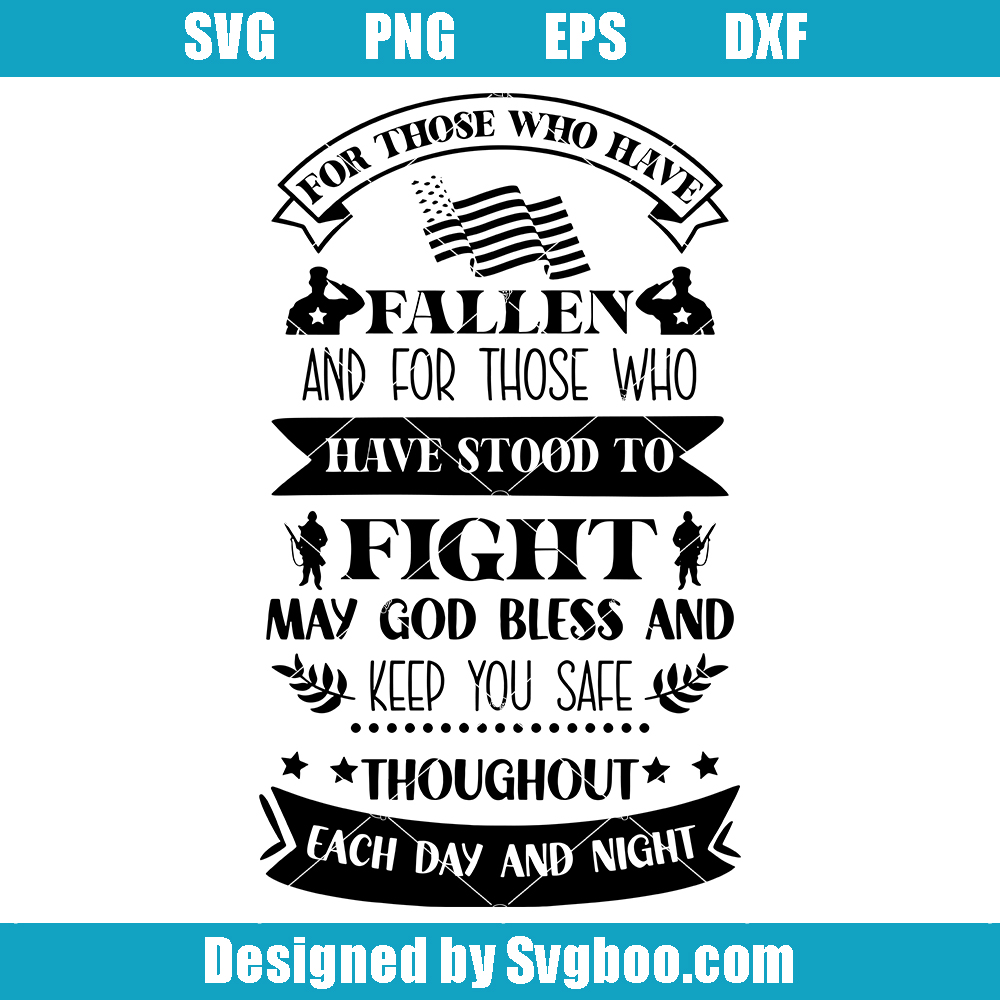For Those Who Have Fallen Svg, May God And Keep You Safe Svg For Those Who Have Fallen Svg