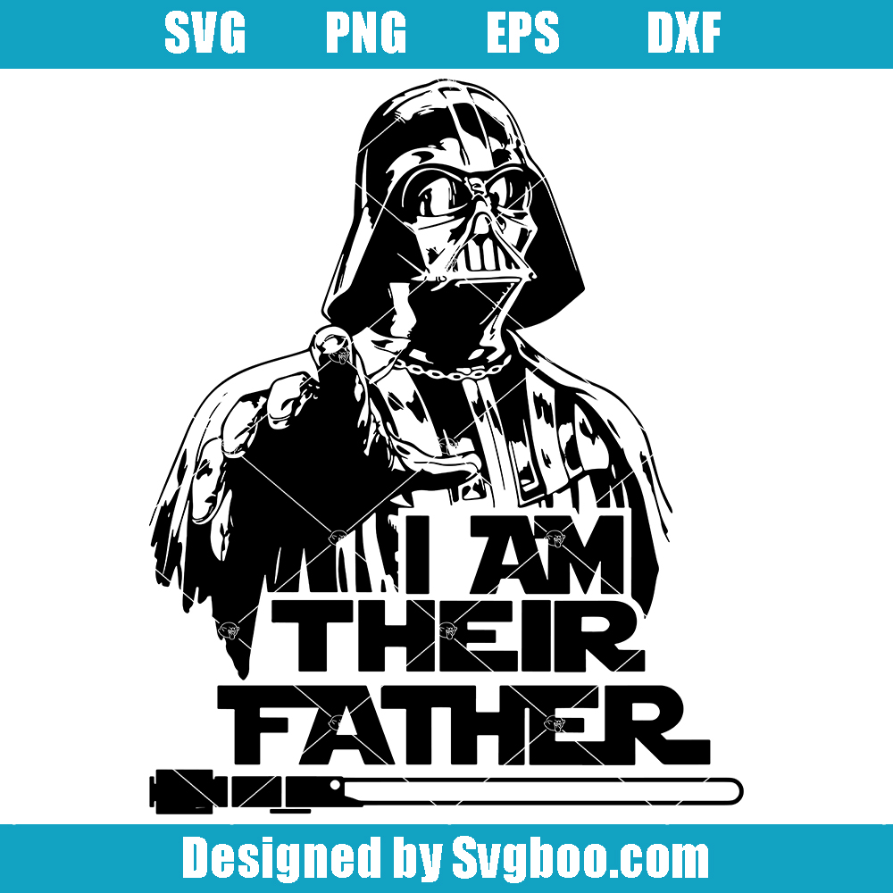 I Am Their Father Svg, Best Father Svg, Father's Day Svg