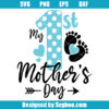 My 1st Mother's Day Svg