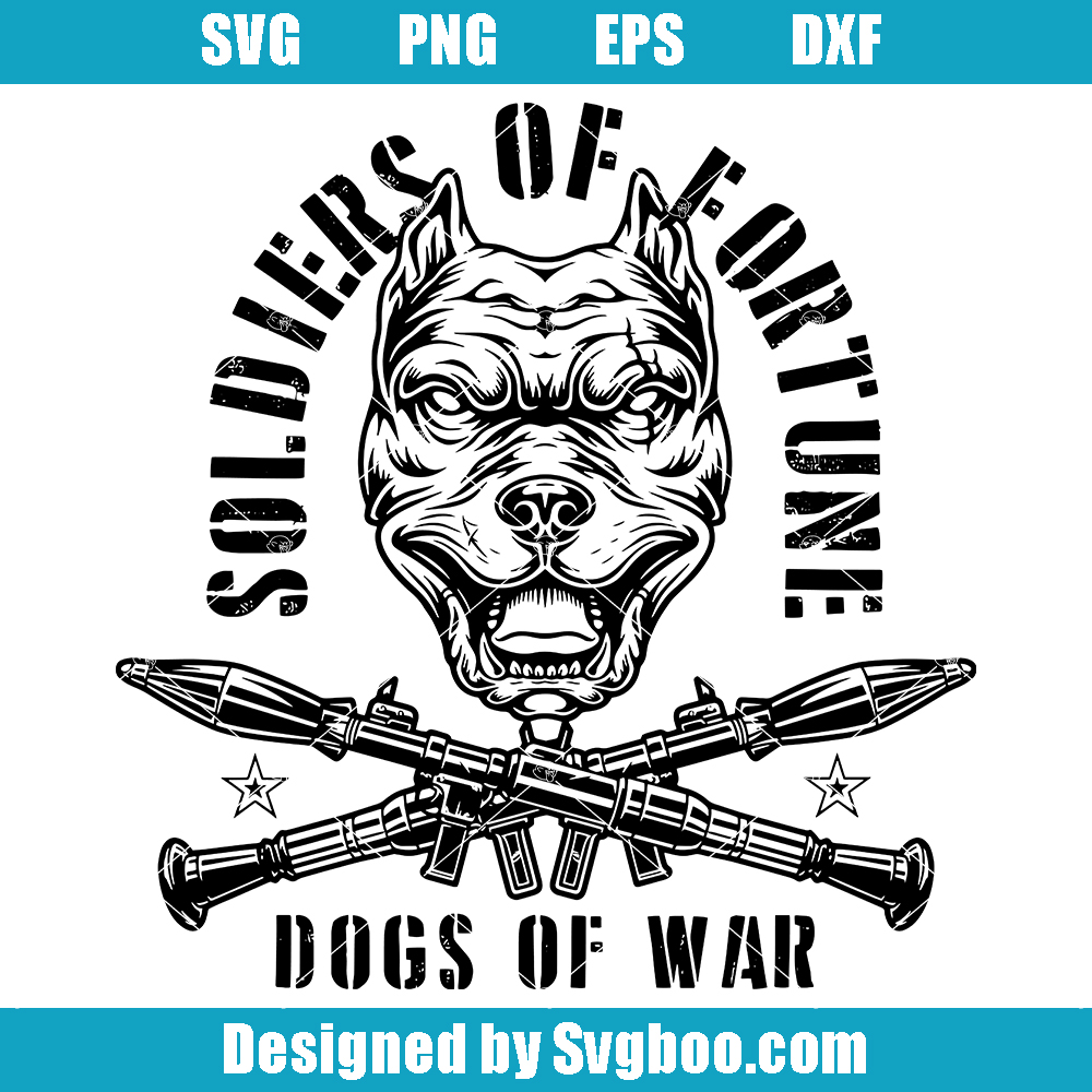 Soldiers of Fortune Svg, Dogs of War Svg, Paws of Fury Svg Soldiers of Fortune Svg