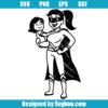 Super Hero Mom And Kid Svg