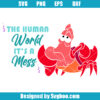 The Human World It's A Mess Svg