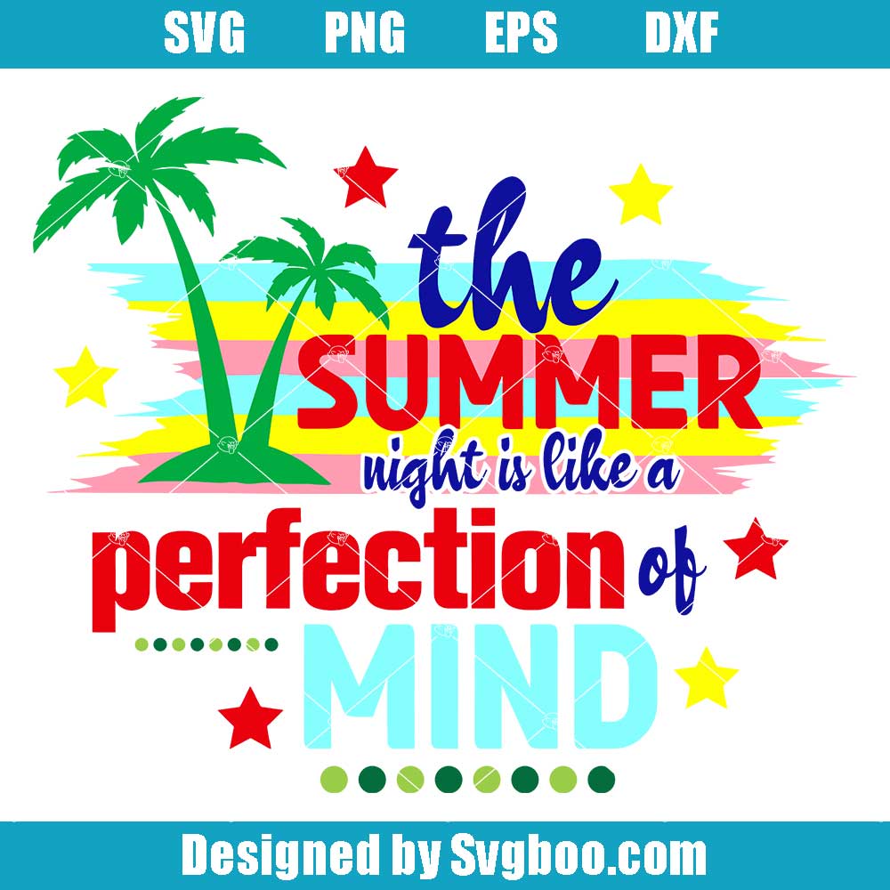 The-Summer-Night-Is-Like-A-Perfection-Of-Mind-Svg,-Summer-Svg The Summer Night Is Like A Perfection Of Mind Svg