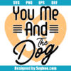 You Me And The Dog Svg