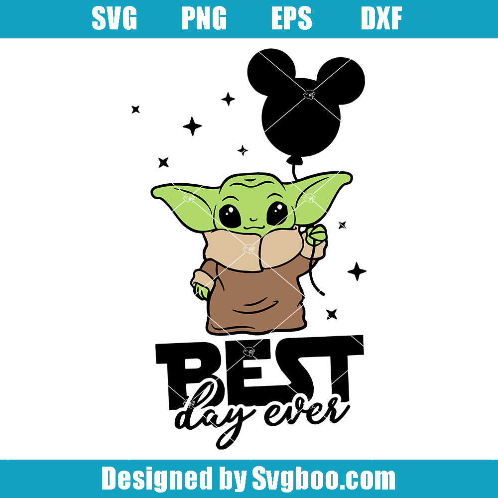 Best Day Ever Svg, Baby Yoda Svg, Yoda Balloon Svg