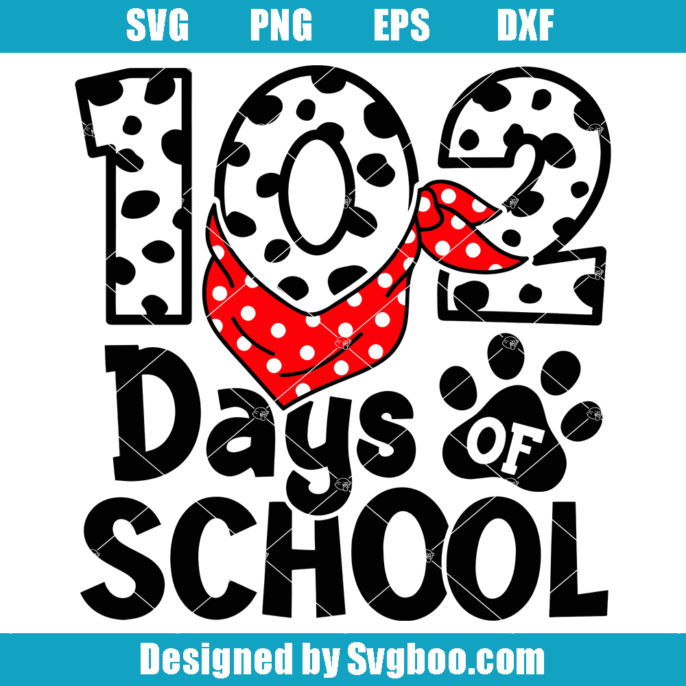 Dog Paw 102 Days Svg, 100 Days Of School Svg, Dalmatian Svg Dog Paw 102 Days Svg