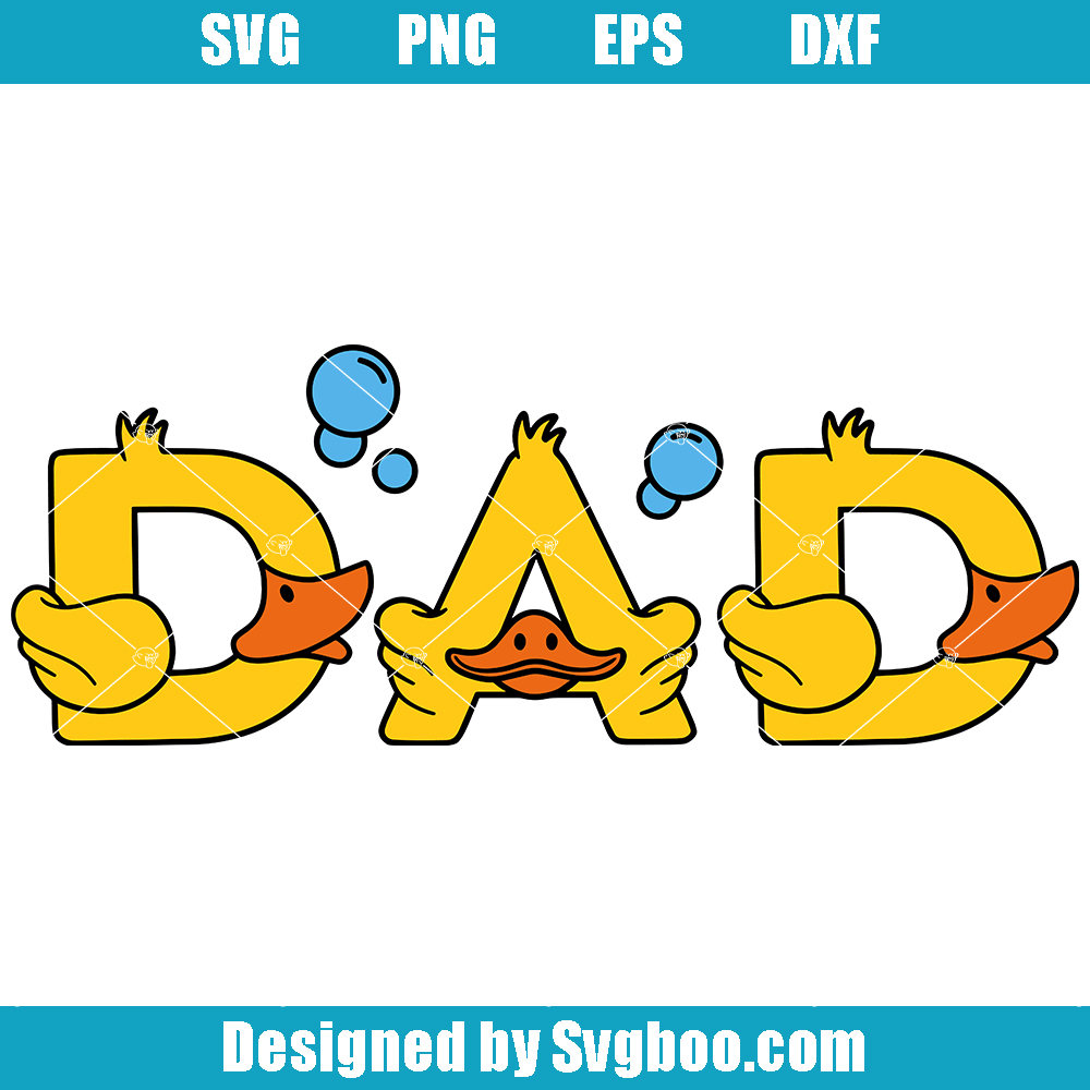 Duck Dad Birthday Svg, Dad Rubber Duck Svg, Rubber Duck Party Svg