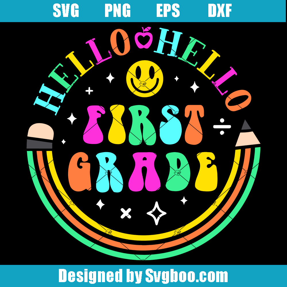 Hello First Grade Svg, First Grade Teacher Svg, Back To School Svg