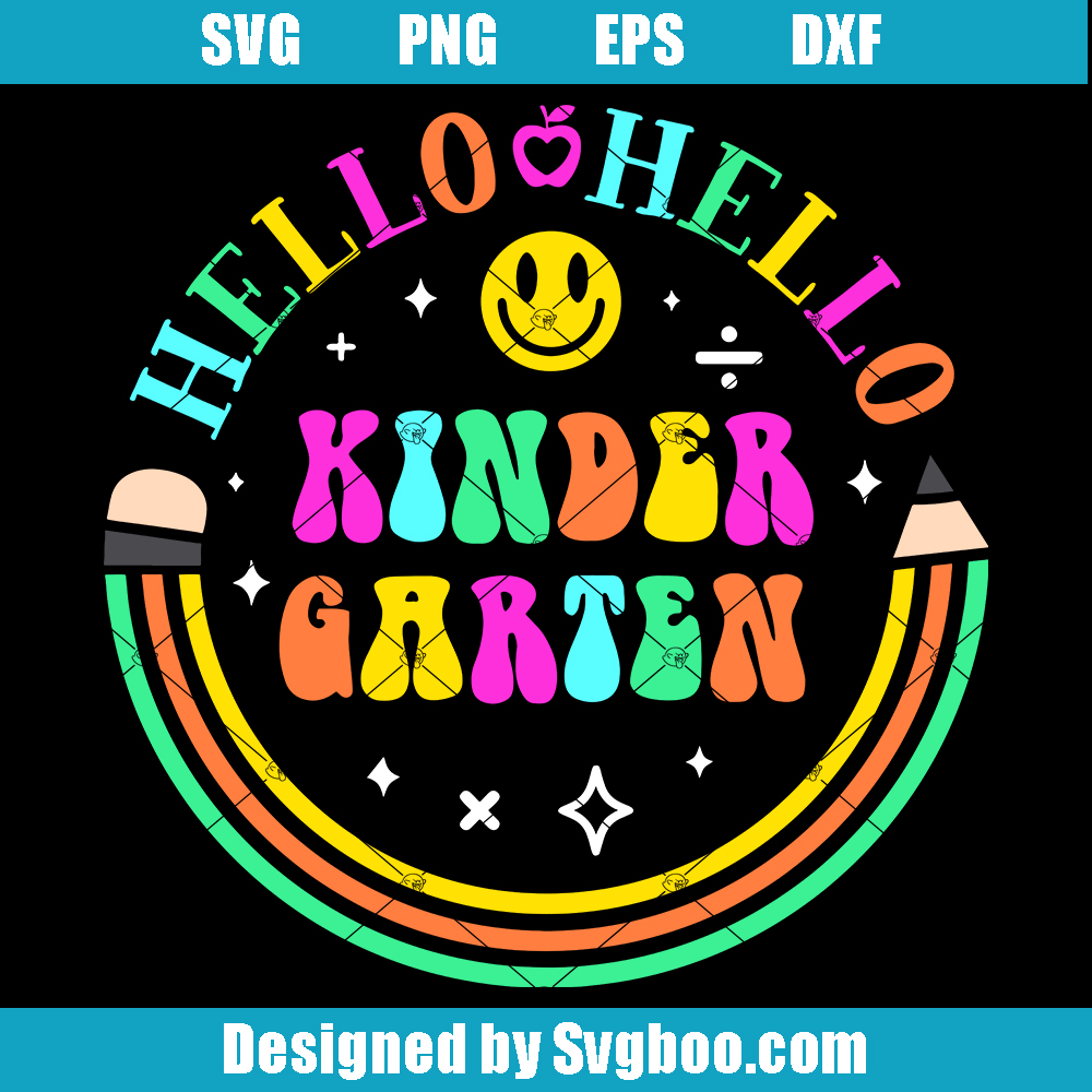 Hello Kindergarten Svg, Kindergarten Teacher Svg, Back To School Svg