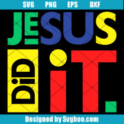Jesus Did It Svg