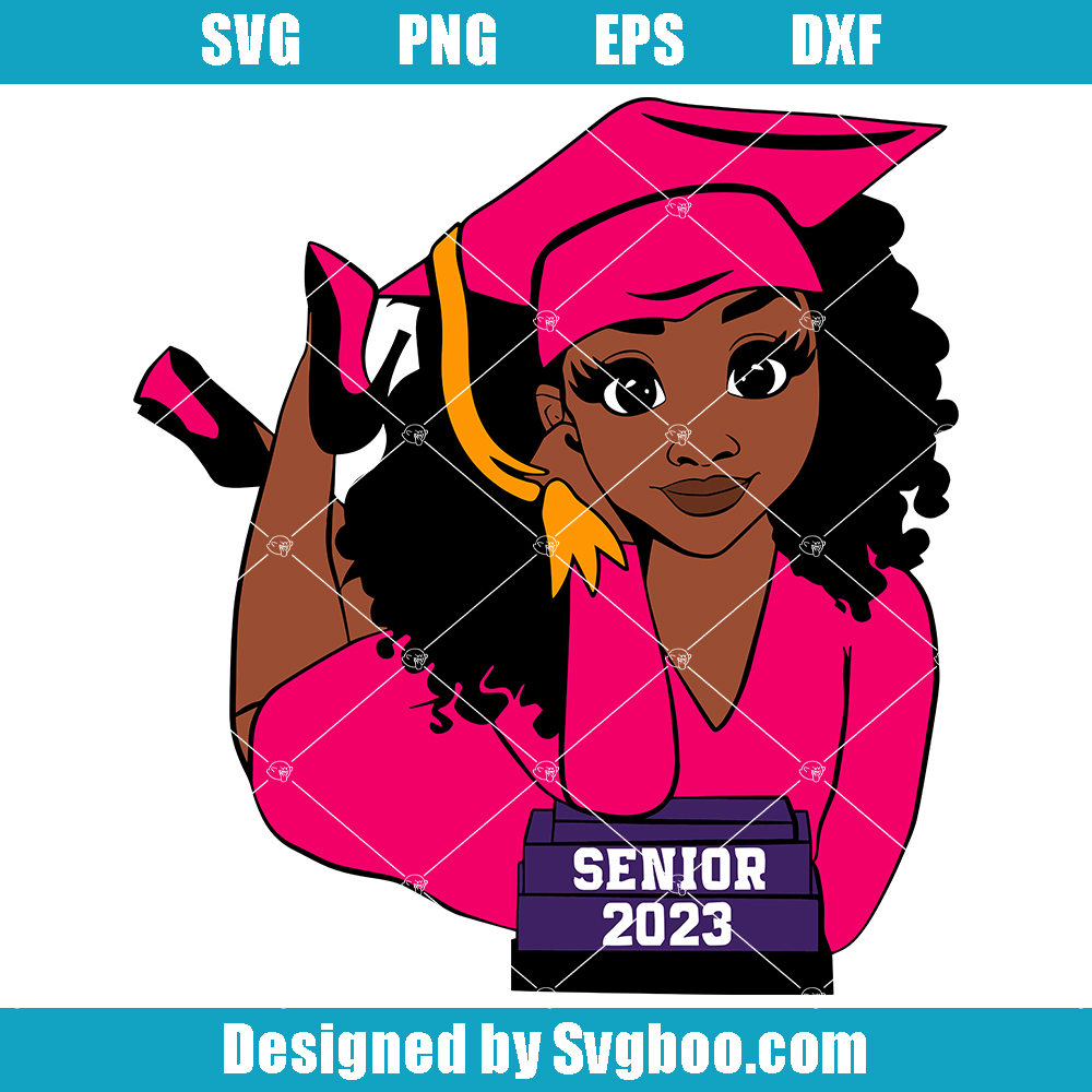 Senior Class of 23 Woman Svg, University Planner Svg, Afro Woman Svg Senior Class of 23 Woman Svg