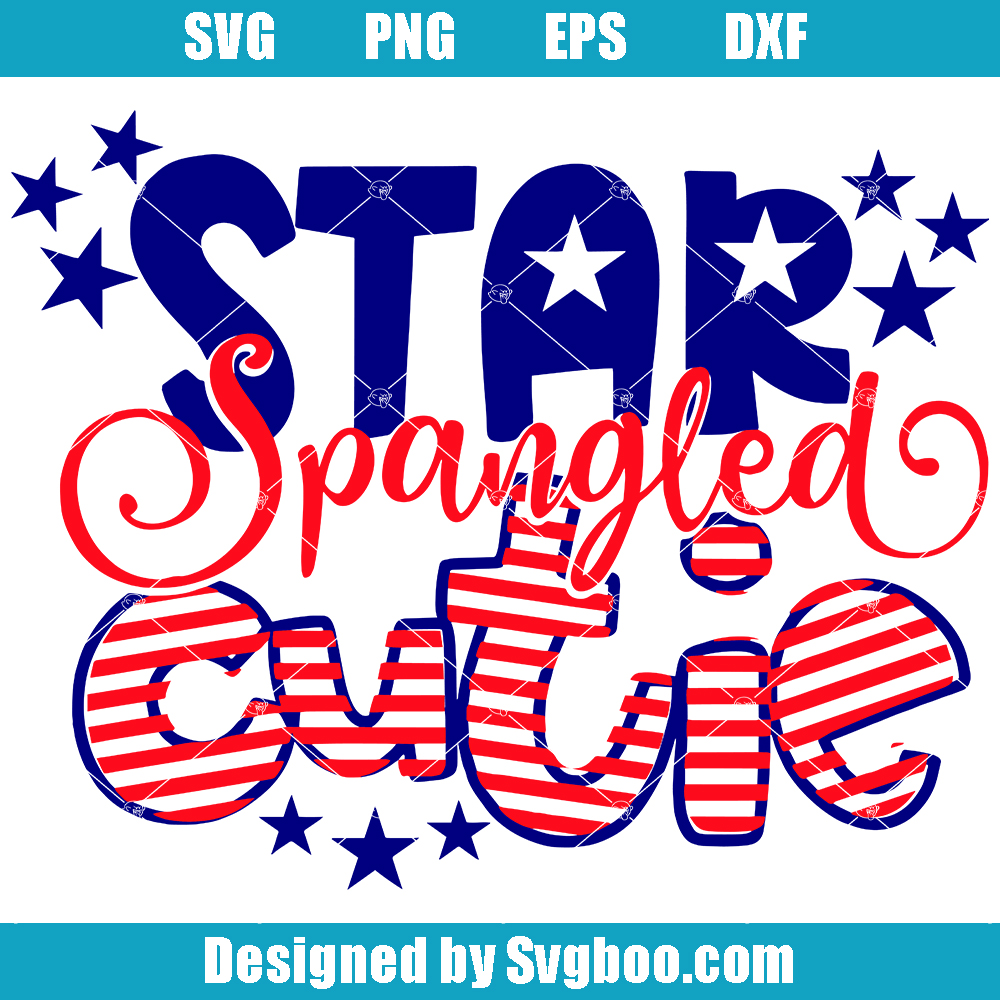 Star Spangled Cutie Svg, 4th of July Svg, America Svg