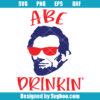 Abe Drinkin Svg