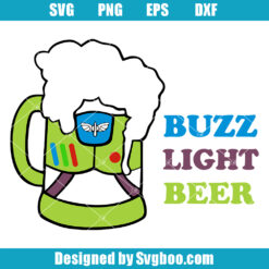 Buzz Light Beer Svg, Beer Mug Svg, Toy Story Beer Glass Svg