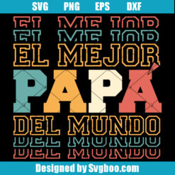 El Mejor Papá Del Mundo Svg