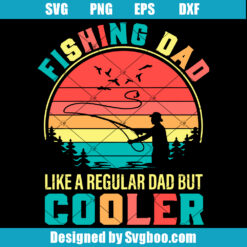Fishing Dad Like A Regular Dad But Cooler Svg