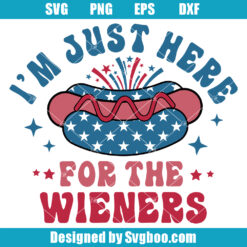 I'm Just Here For The Wieners Svg