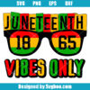 Juneteenth 1865 Vibes Only Svg